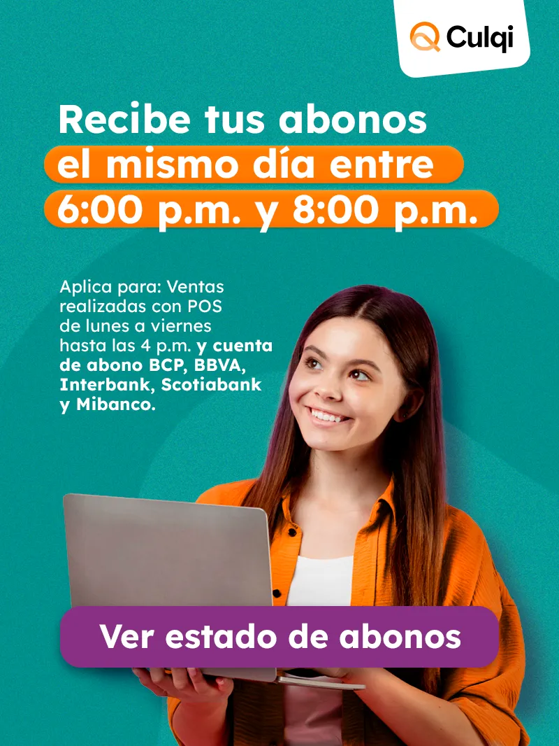 Culqi - Recibe tus el mismo dia entre 6:00 pm y 8:00 pm